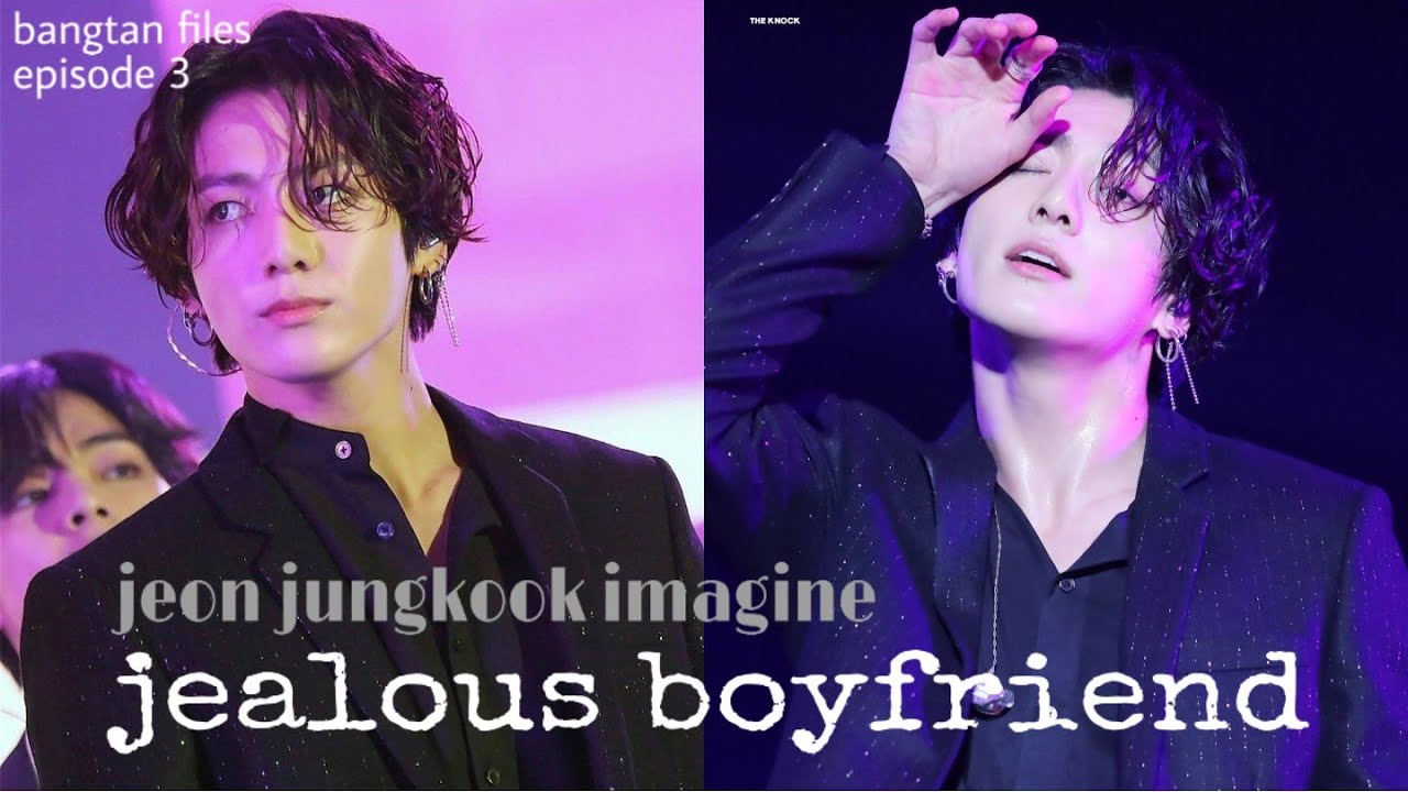 jungkook magine | jealous boyfriend | friends to lovers: series