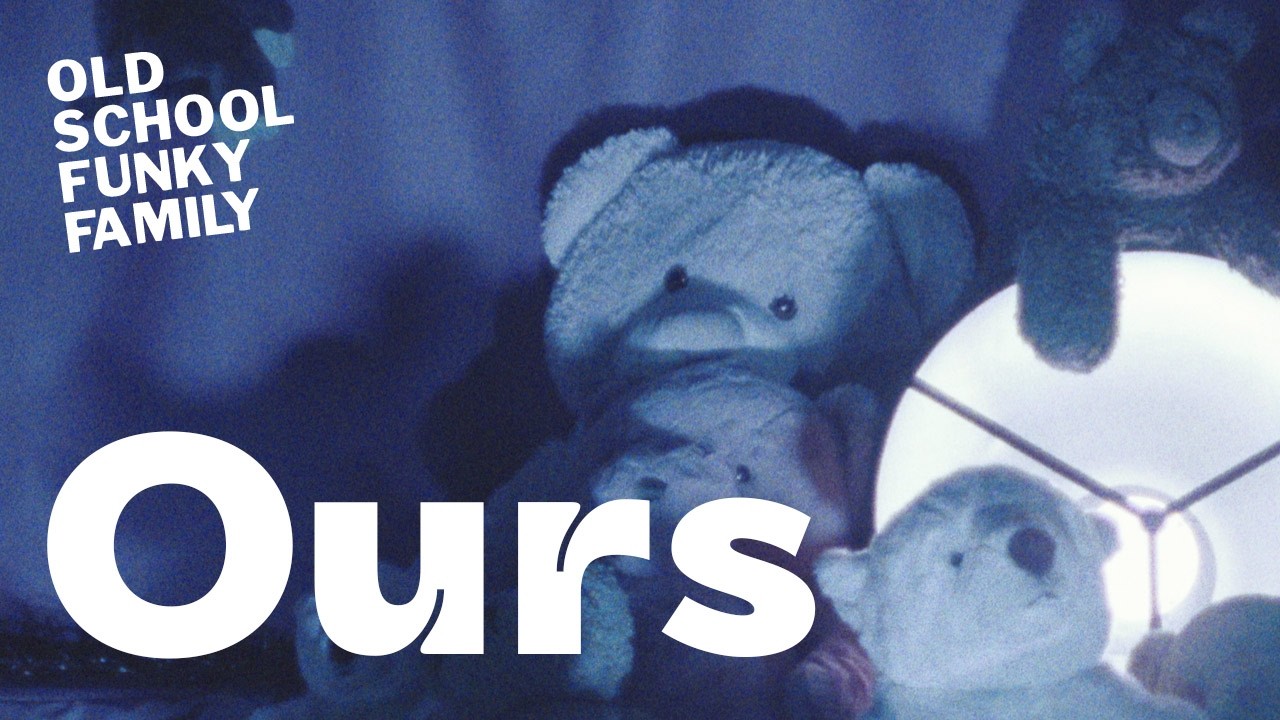 OLD SCHOOL FUNKY FAMILY - Ours (Official Music Video)