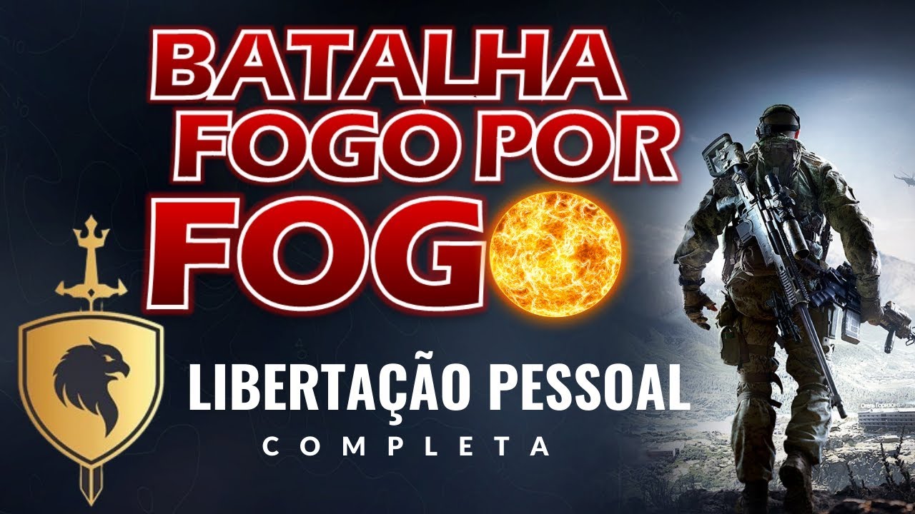 (Cancelando toda arma de desânimo) - Dia 8: Libertação Pessoal Completo / Batalha de Fogo