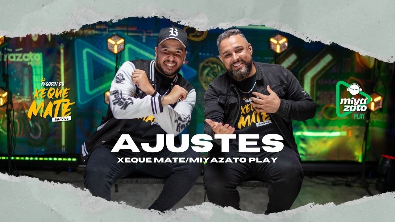 AJUSTES - Grupo Xeque Mate/Miyazato Play