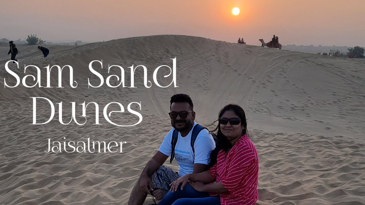 Sam Sand Dunes  Jaisalmer  Rajasthan Trip  Part 7 Our Offbeat Destinations 2.O