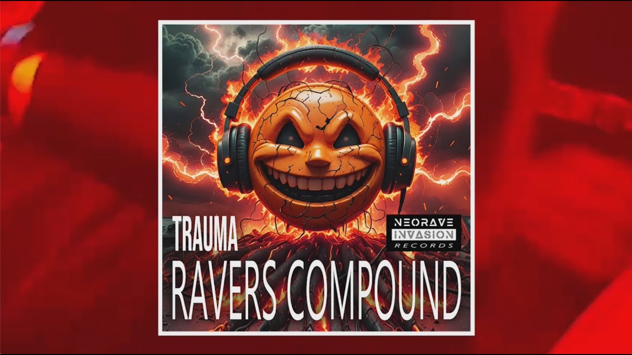TRAUMA - Ravers Compound (Original Mix)