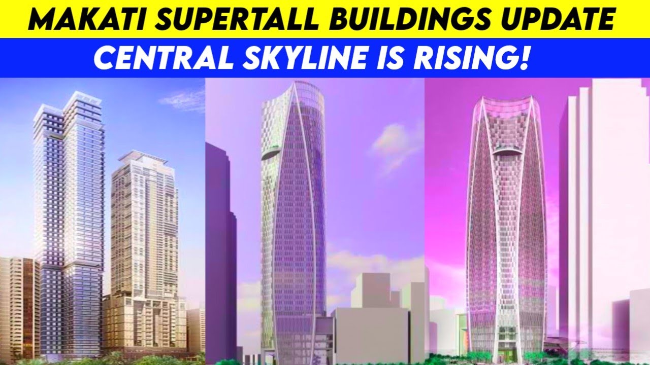 Makati Supertall Buildings Update