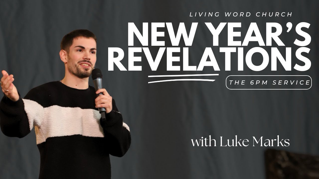 NEW YEAR'S REVELATIONS | LUKE MARKS | THE 6PM @ LWCN