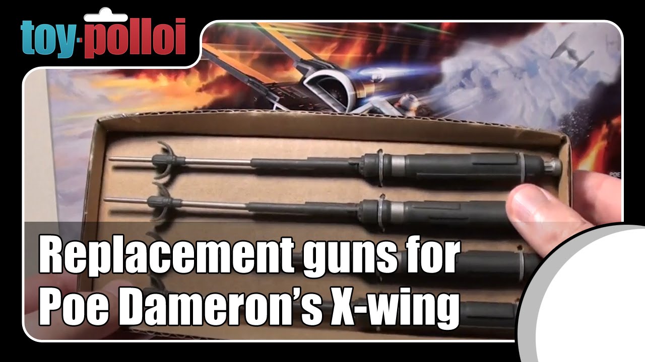 Toy Review - Poe Damerons X-wing replacement guns by Hasbro