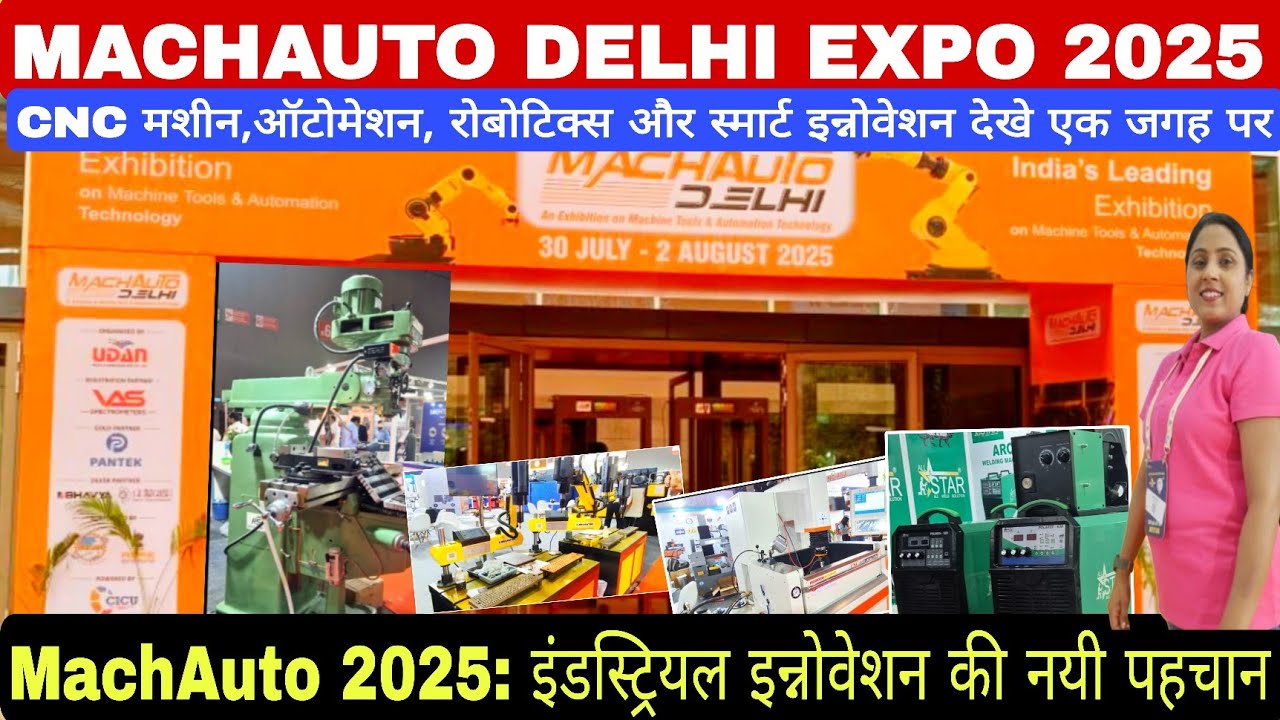 MachAuto Delhi Expo 2025 |  India's Biggest Machine Tools & Automation Expo, Pragati Maidan, Delhi