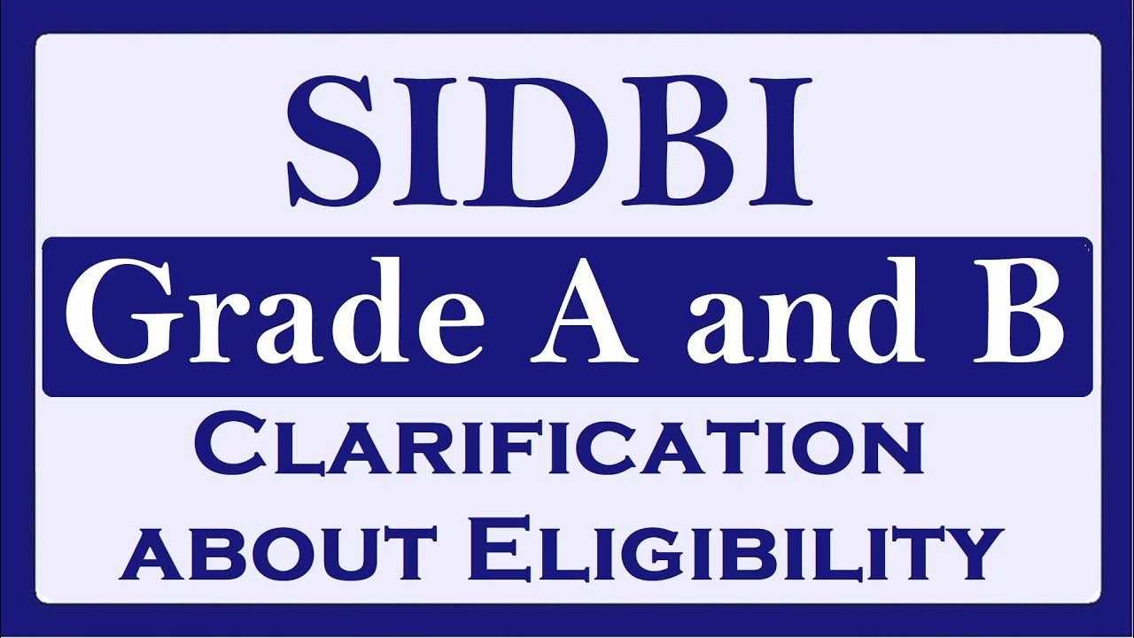 SIDBI Grade A and Grade B 2025 Eligibility Clarification!