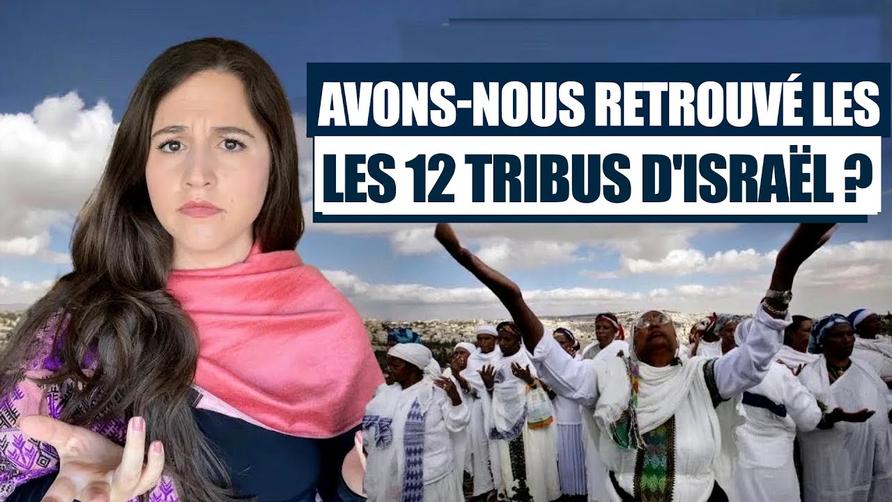 Les prophéties bibliques se réalisent les tribus d'Israël reviennent enfin