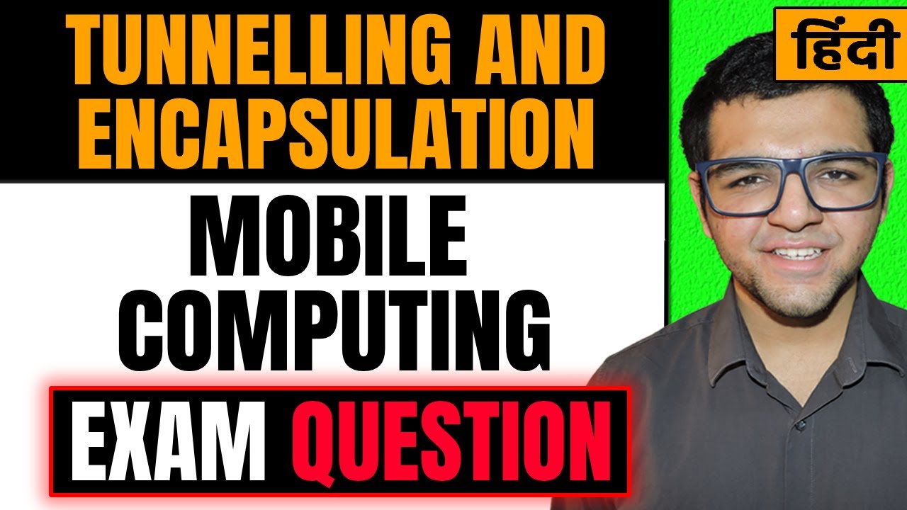 Tunneling and Encapsulation in Mobile Computing 🔥🔥