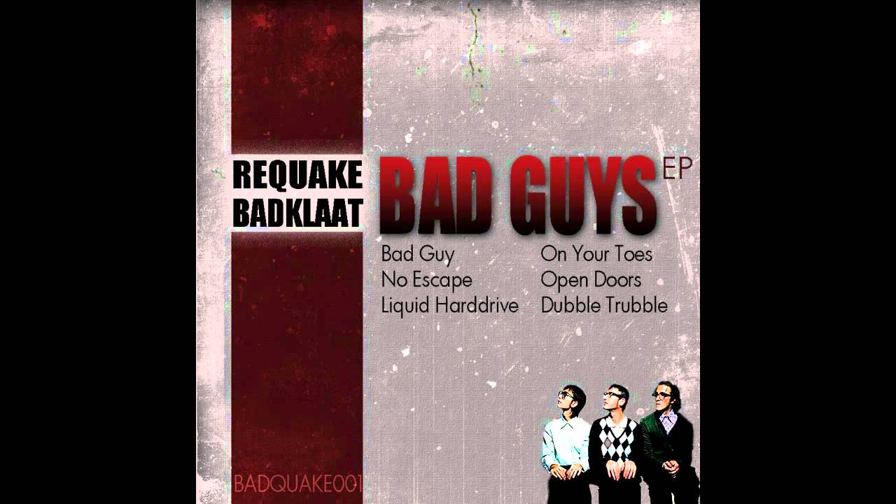Requake & BadKlaat - Bad Guy