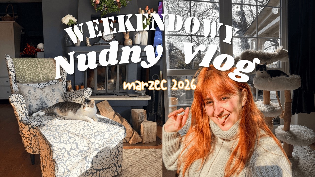 Nudny Vlog | Weekend w domu na wsi | Domowe chai latte | Koty | Dzień kobiet | Co czytam w marcu