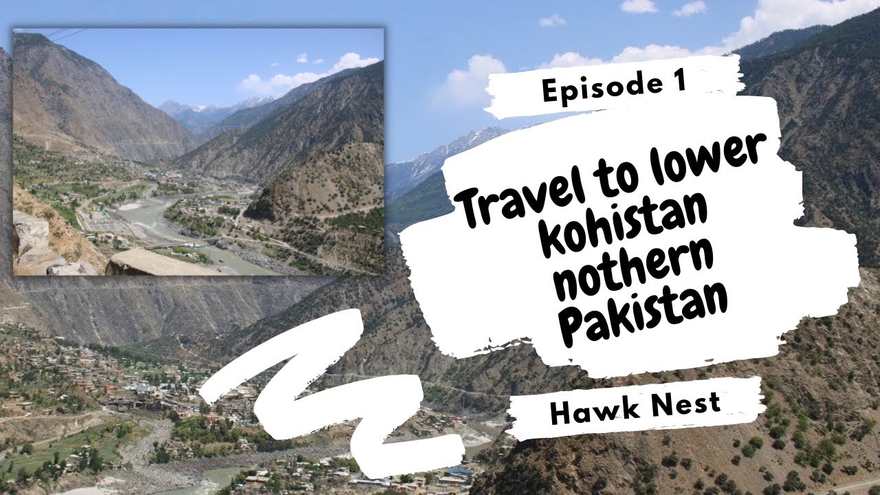 Travel To Lower Kohistan| Northern Areas Pakistan| First Vlog