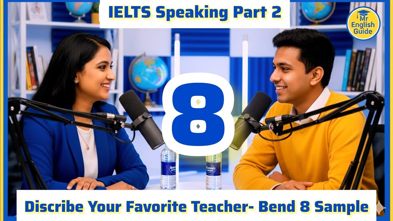 IELTS Speaking 🗣️ Part 2 | Describe Your Favorite Teacher | Real Test Practice with Band 8 Sample