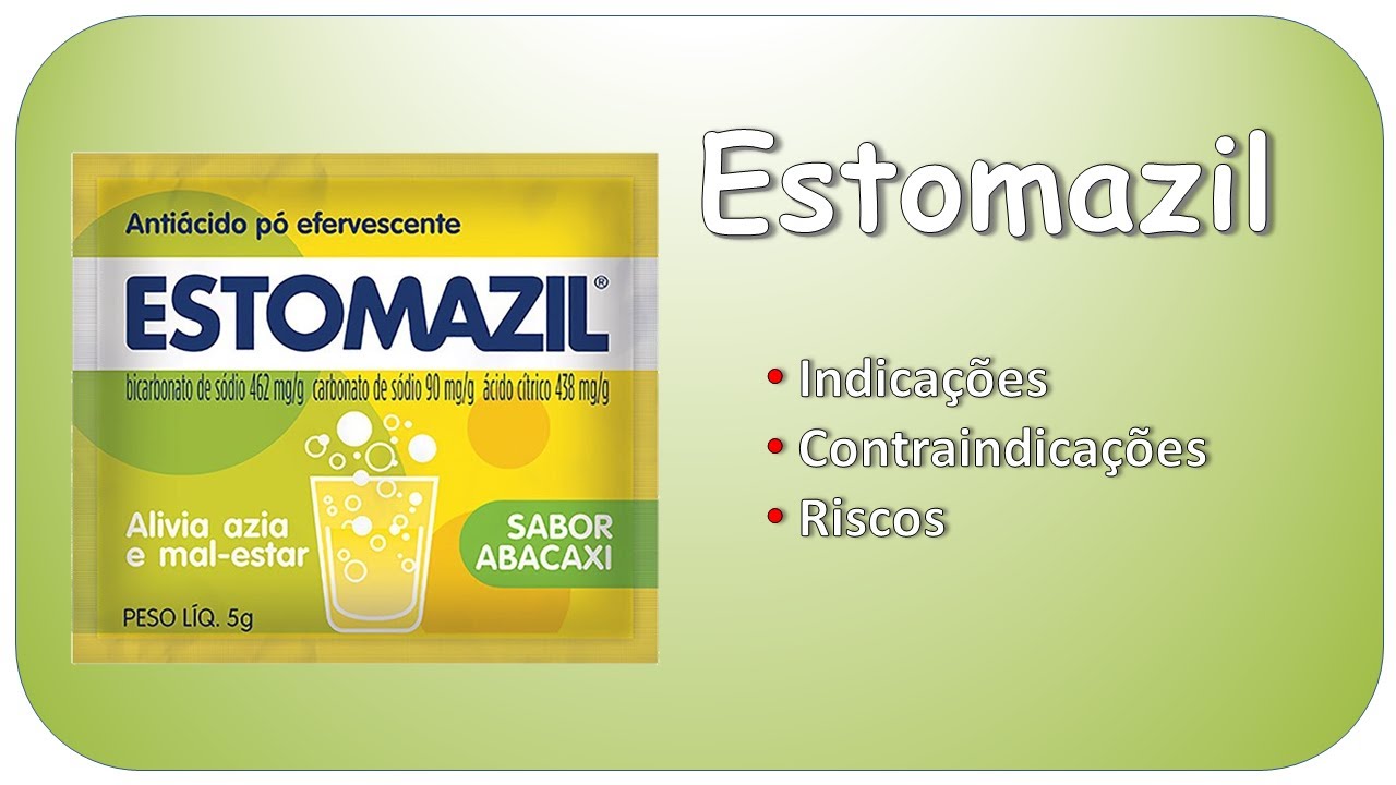 ESTOMAZIL: Indica&ccedil;&otilde;es, contraindica&ccedil;&otilde;es e riscos