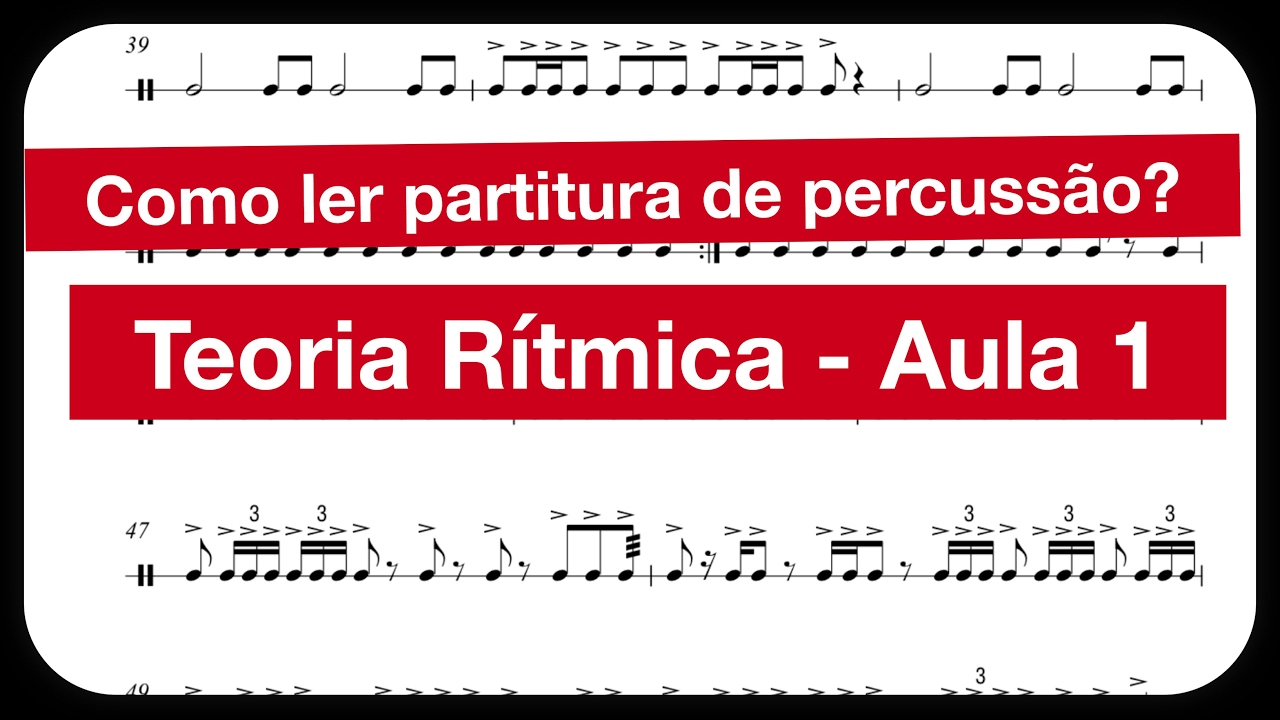 Como ler partitura para Percussão - Teoria Rítmica 1