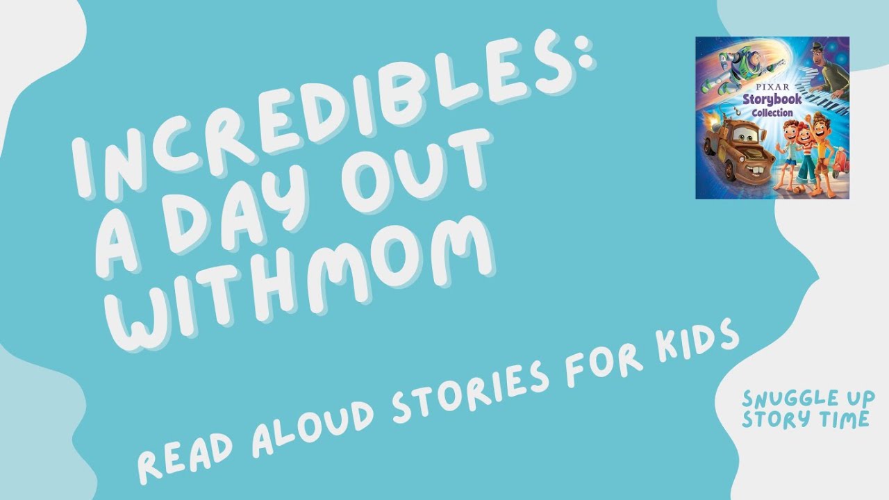 A Day Out With Mom, a Pixar Incredibles Story | Kids Books Read Aloud