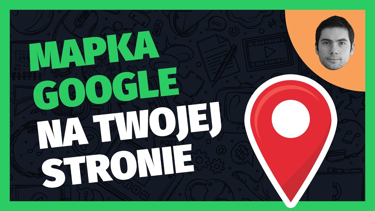 JAK DODAĆ MAPKĘ GOOGLE ZE SWOJĄ FIRMĄ NA STRONIE | WORDPRESS