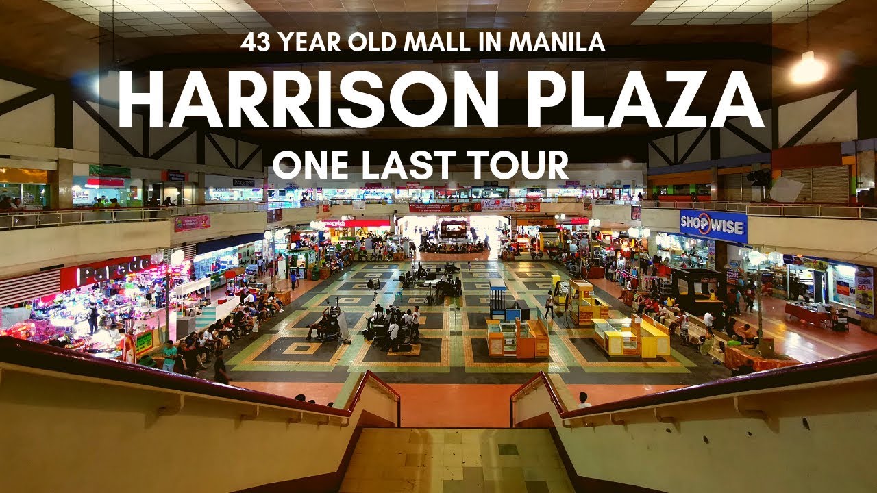 HARRISON PLAZA - ONE LAST TOUR  (43 YEAR OLD MALL IN MANILA)