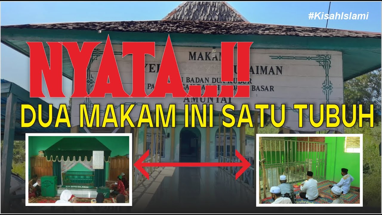 Nyata Terbukti Kisah Karomah Wali Allah Syeikh Sayid Sulaiman Dua Makam Satu Badan | Radio Islam