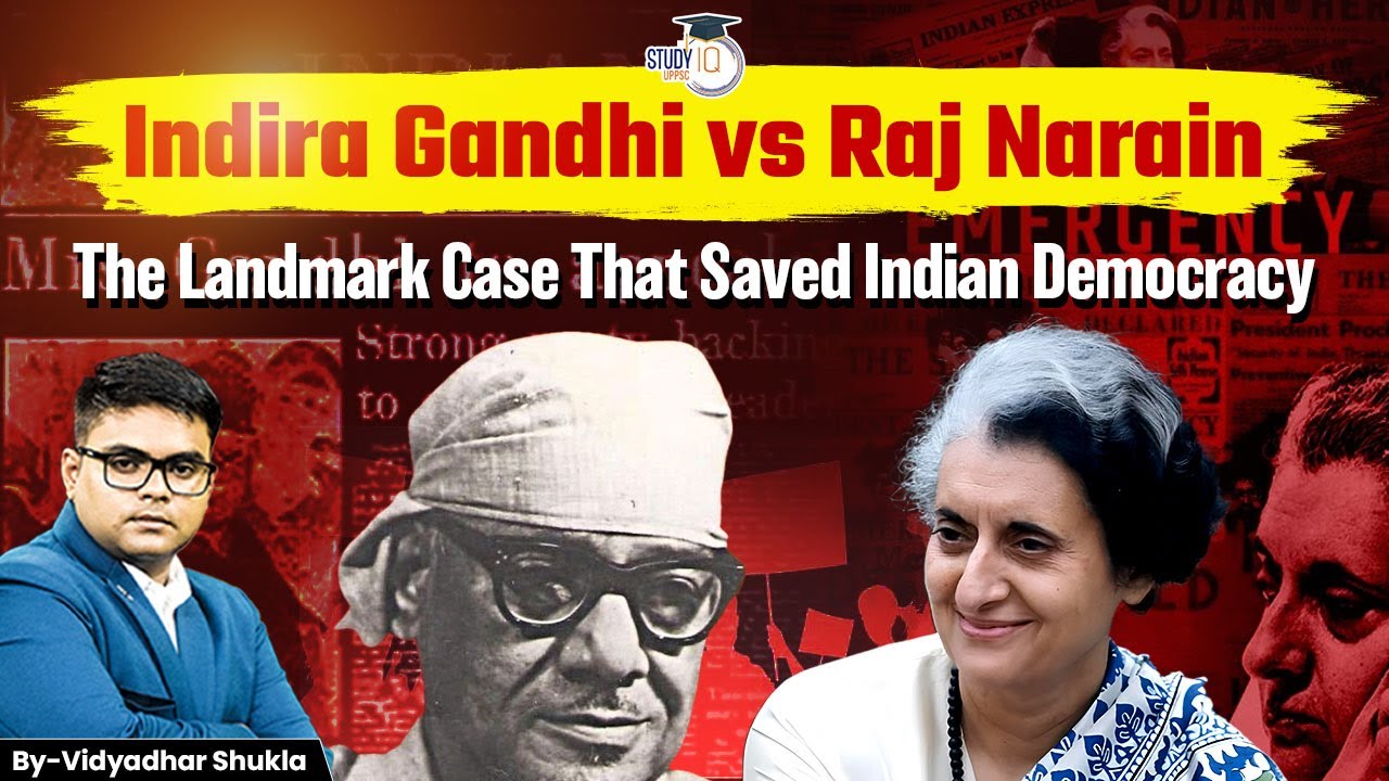 Indira Gandhi vs Raj Narain 1975 : The Case That Reshaped Indian Democracy | UPPCS StudyiQ