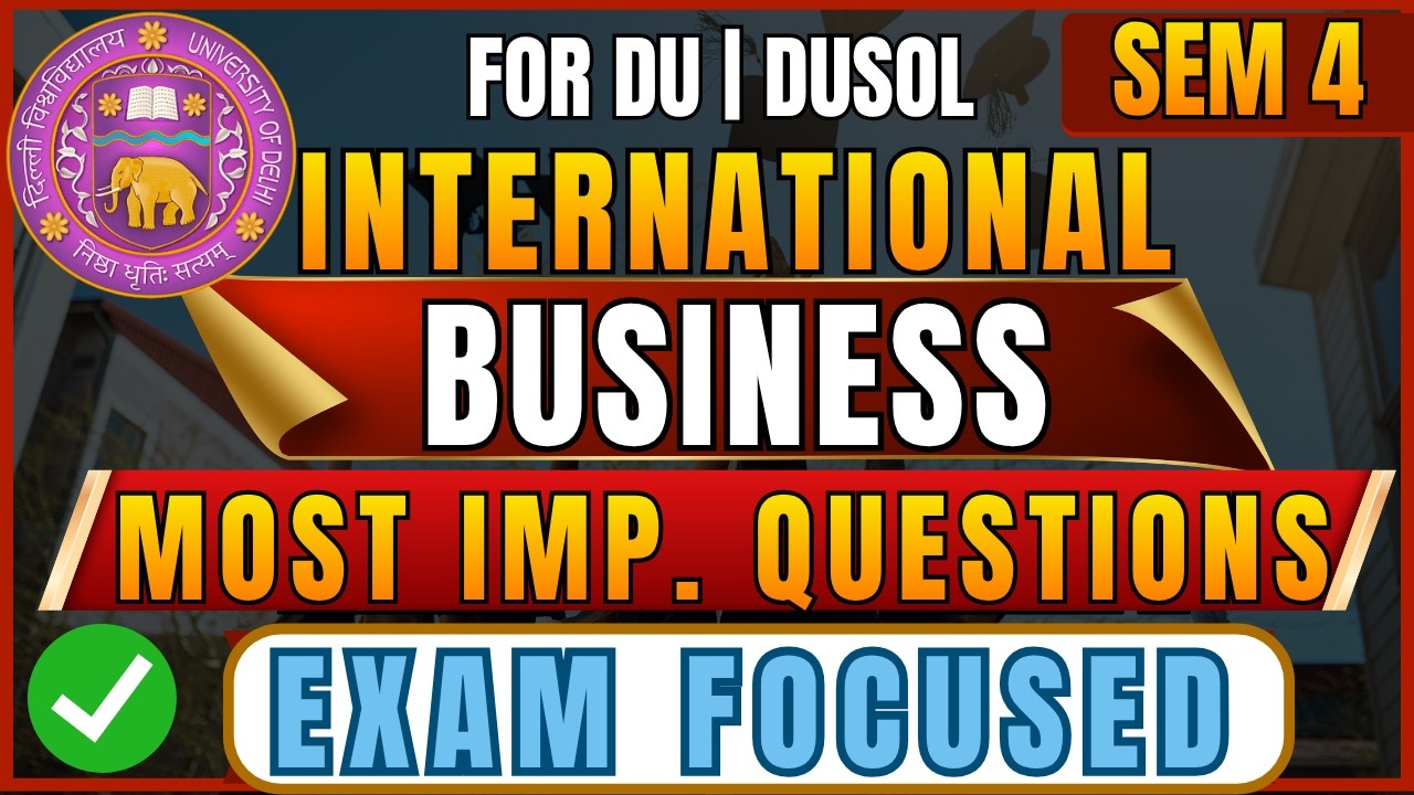 International Business Most Important Questions 2026 | One Shot Revision | DU B.Com Hons, B.Com
