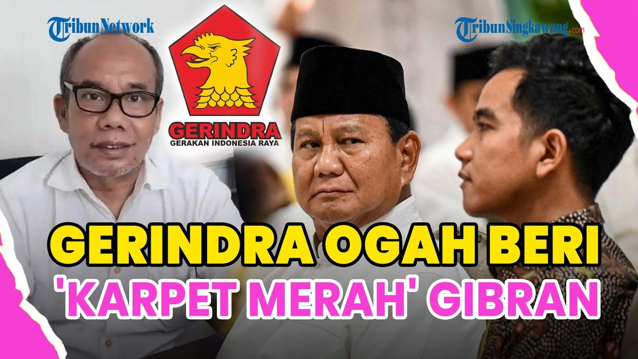 ®️🔴 PENGAMAT KLAIM GERINDRA OGAH BERI 'KARPET MERAH' GIBRAN❗: ELEKTABILITAS RENDAH DI BAWAH AHY