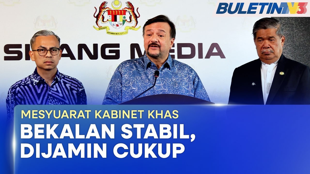 MESYUARAT KABINET KHAS | Kerajaan Beri Jaminan Bekalan Minyak Dan Makanan Asas Stabil, Cukup (BU)