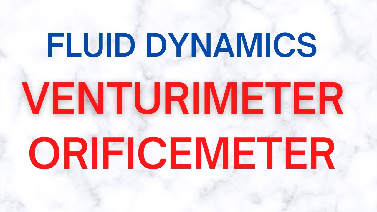 Venturimeter & Orificemeter(Lecture 3.2)