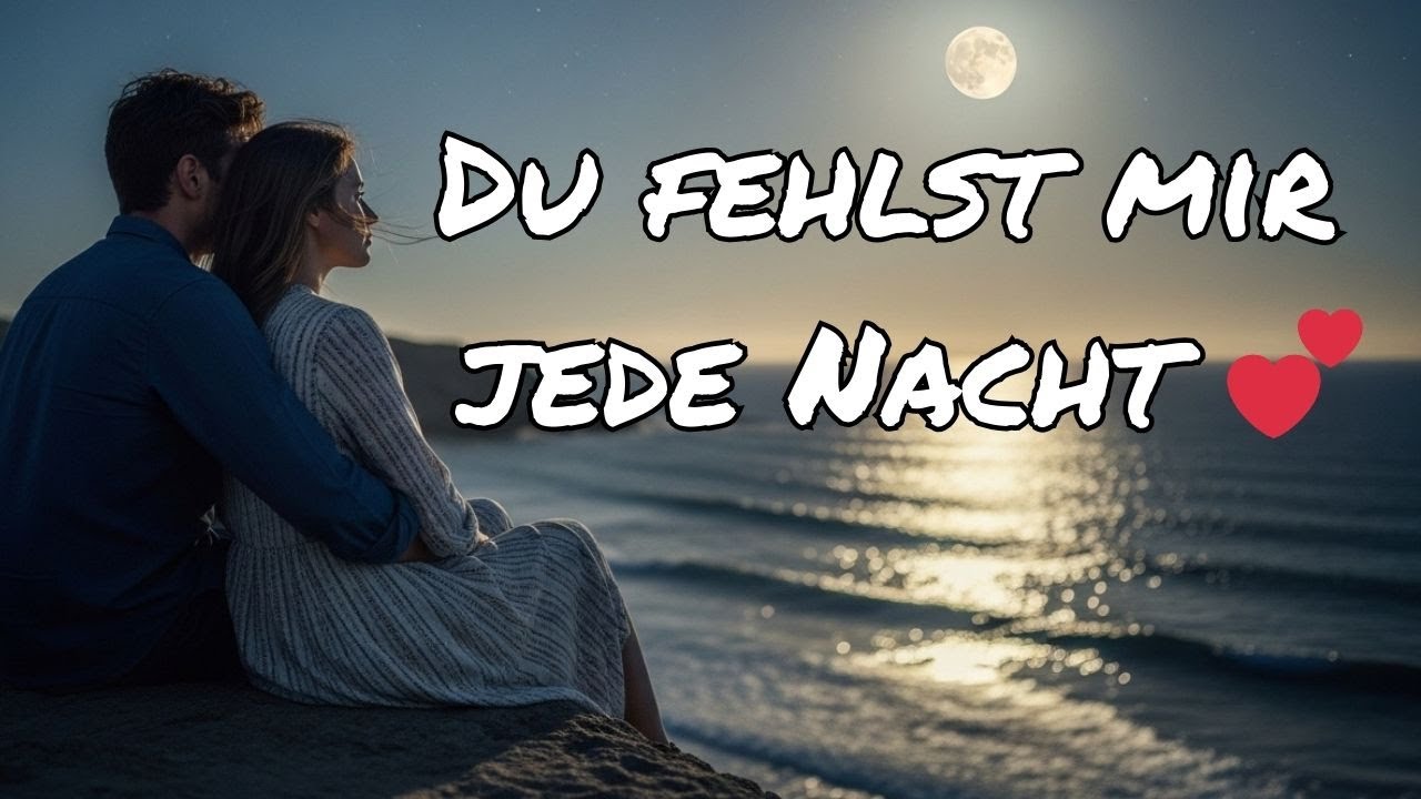 Du fehlst mir jede Nacht 💔 Deutscher Herzschmerz Hit 2025 – Für alle, die noch lieben