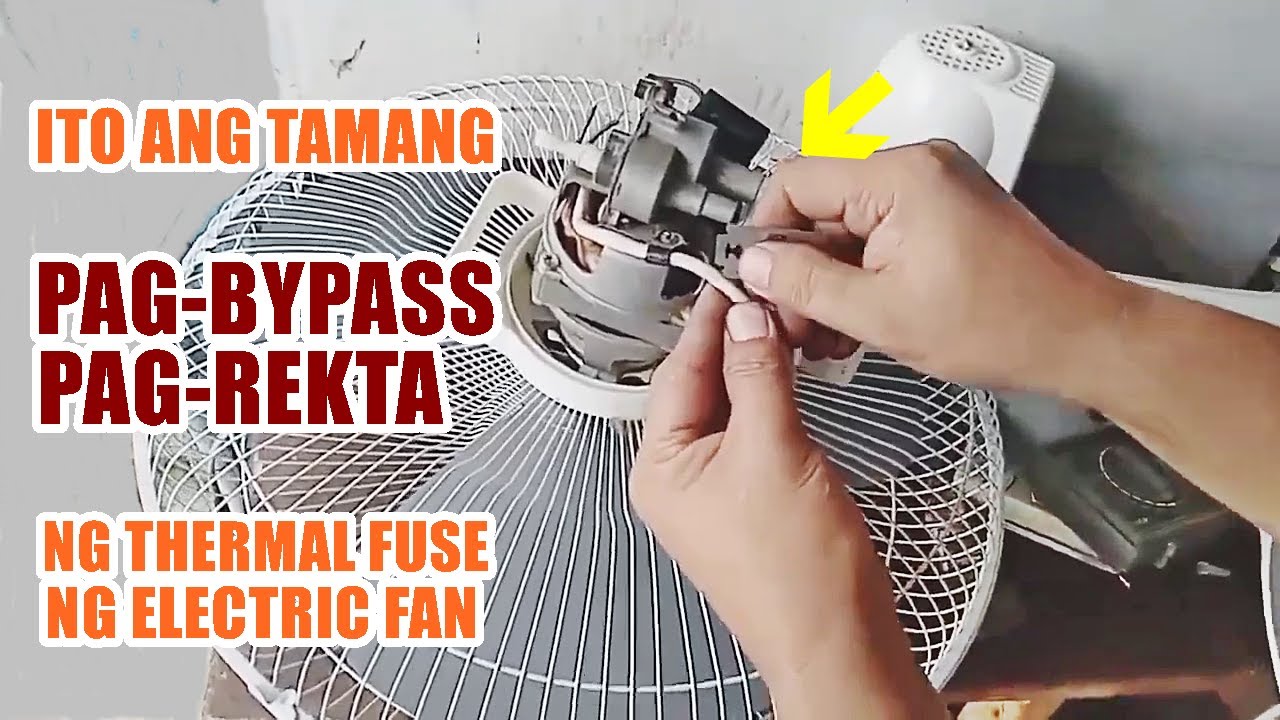 Ito ang tamang PAG-BYPASS O PAG-REKTA ng thermal fuse ng electric fan. #kuyajesstutorial