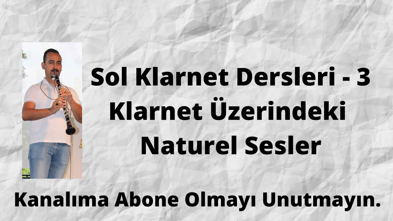 Sol Klarnet Dersleri - 3 Naturel Sesler  (Mi sesi ile Oktav Mi sesleri)