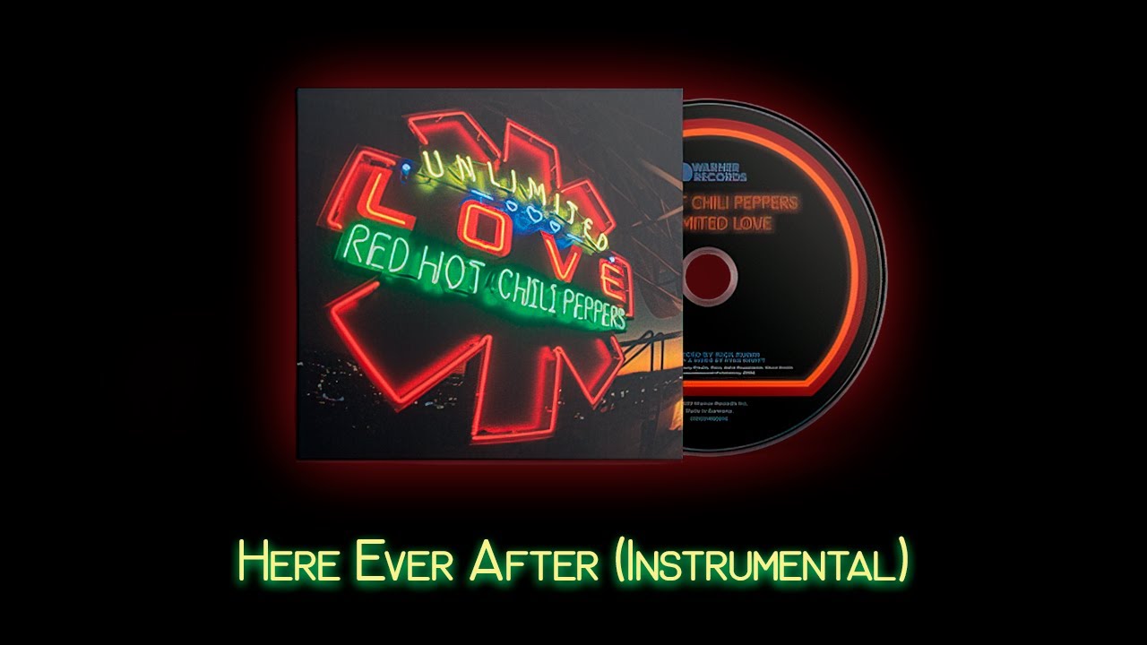 Red Hot Chili Peppers - Here Ever After (Instrumental)