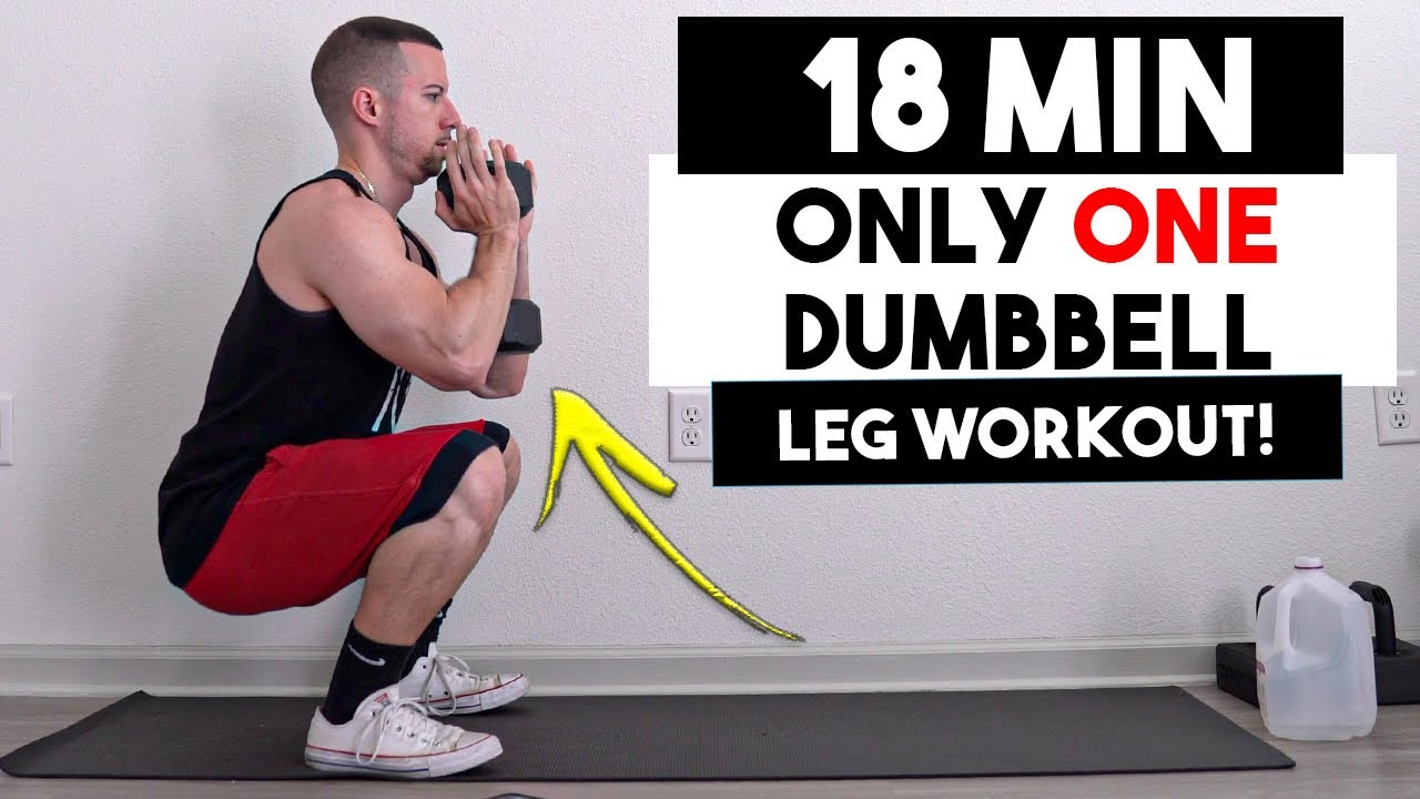 Build Legs Muscle in 18 Mins (Single Dumbbell Workout)