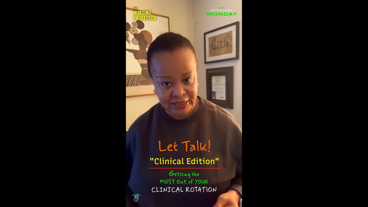 Nursing Clinicals-What Are We Doing? Strategies to Improve Your Learning Experience