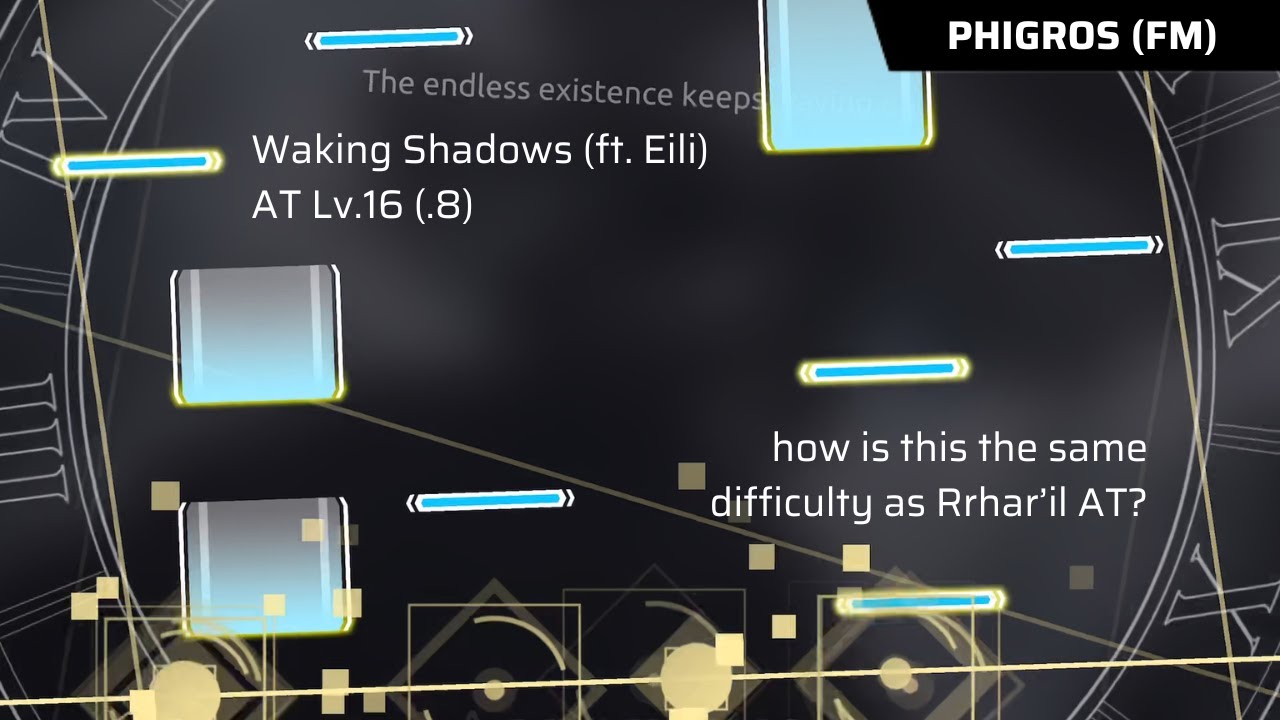 【Phigros Fanmade】 some tips for Waking Shadows (AT Lv.16+)