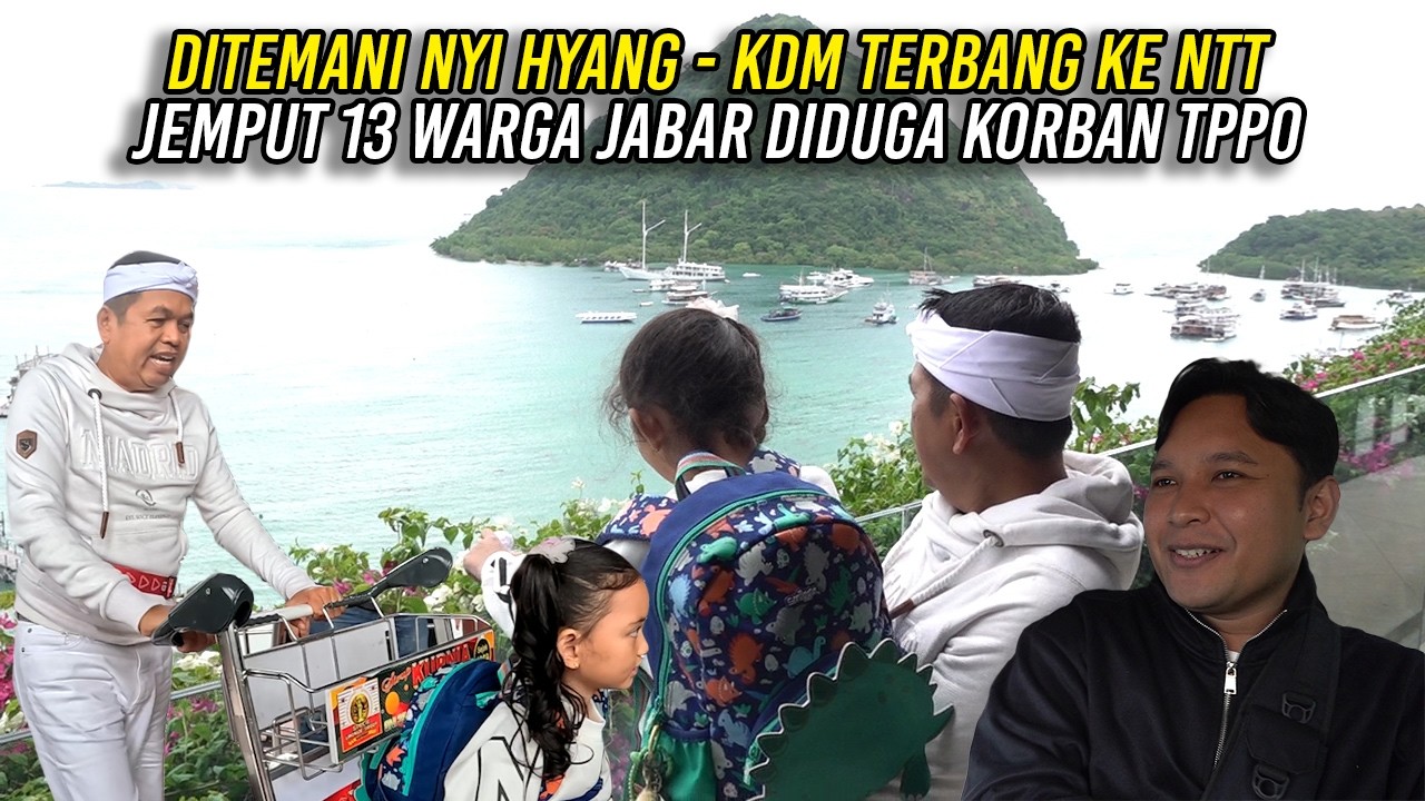 DITEMANI NYI HYANG - KDM TERBANG KE NTT | JEMPUT 13 WARGA JABAR DIDUGA K0RB4N TPPO