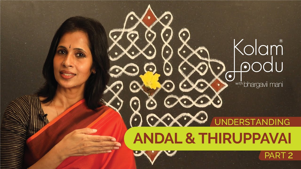 GUNOTTAM || MARGAZHI DAY 2 - UNDERSTANDING ANDAL & THIRUPPAVAI (PART 2) ||  FESTIVAL KOLAM