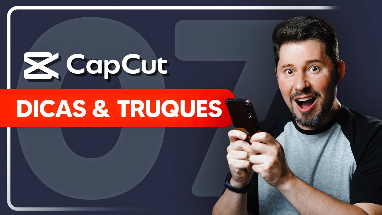 🔥 7 Dicas e Truques de edi&ccedil;&atilde;o de v&iacute;deo no CapCut