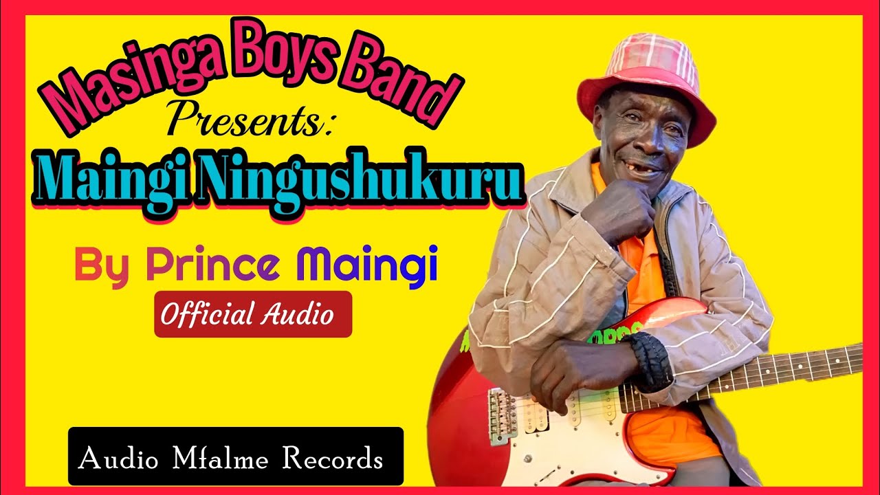 Maingi Ningushukuru by Masinga Boys Band Official Audio