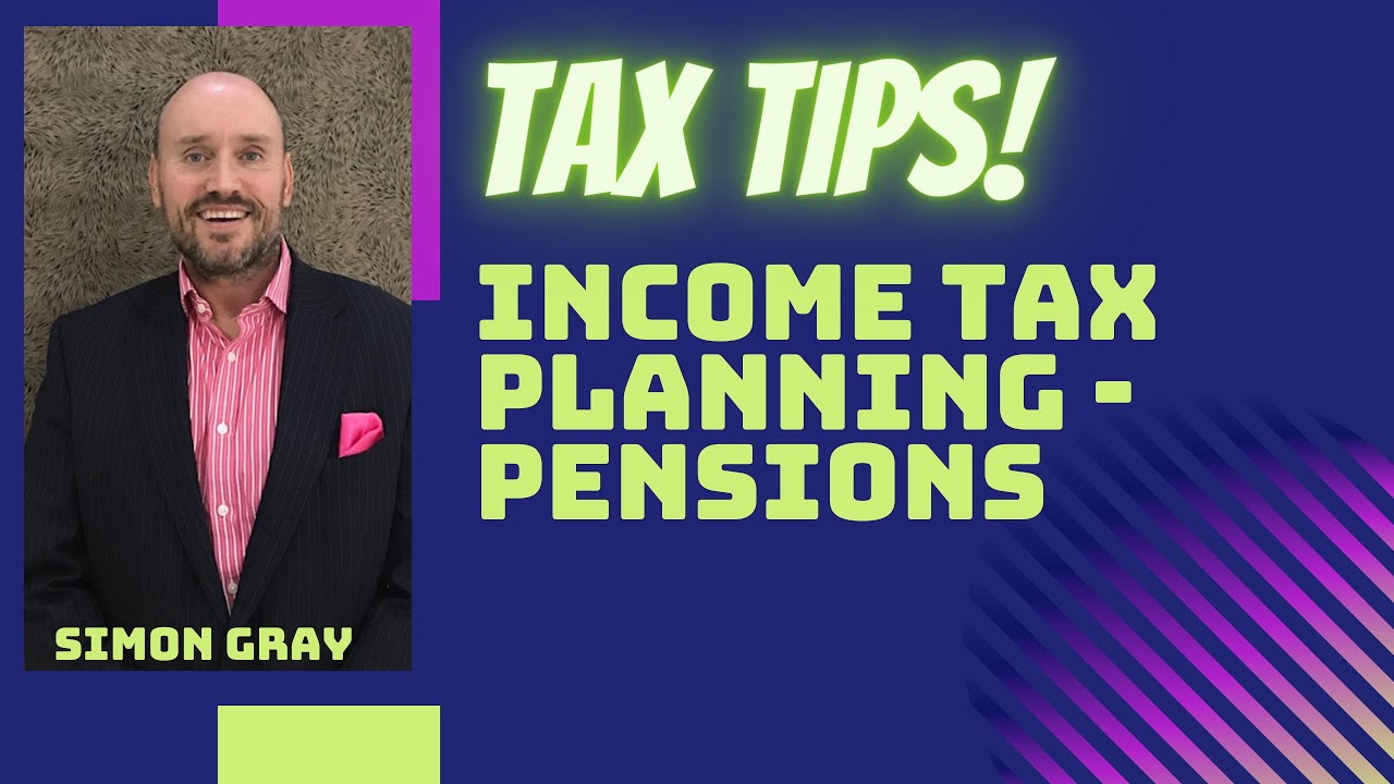 Income Tax Planning - Personal Pension Contributions