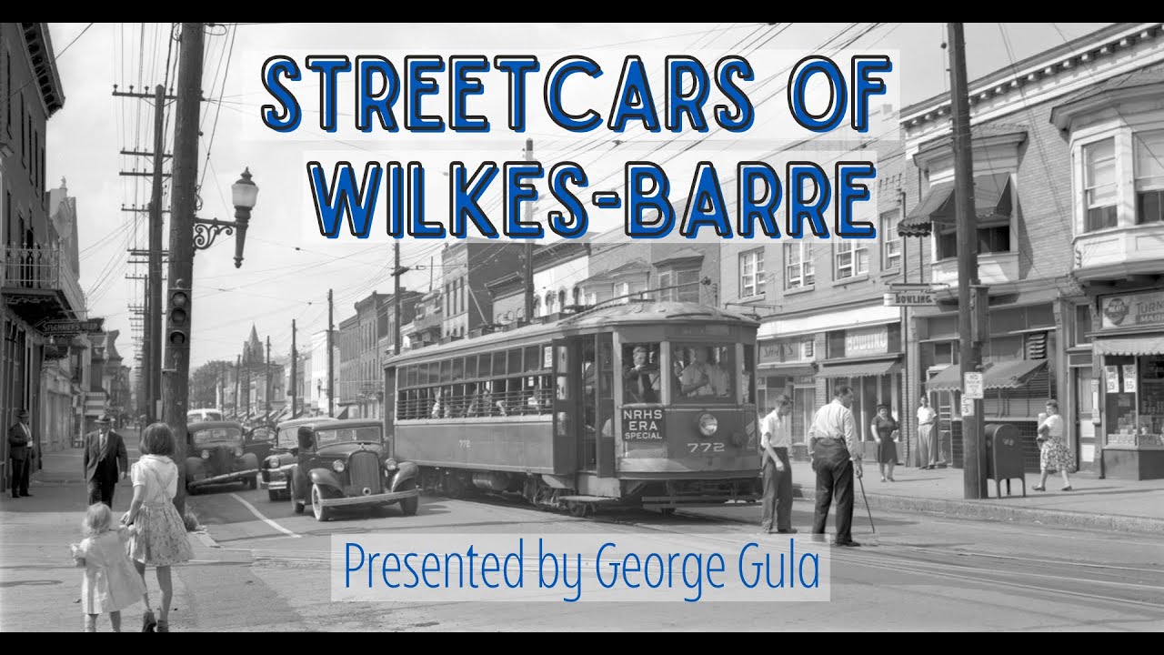 Trolleyology: Streetcars of Wilkes-Barre