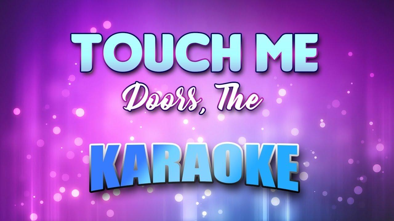 Doors, The - Touch Me (Karaoke & Lyrics)