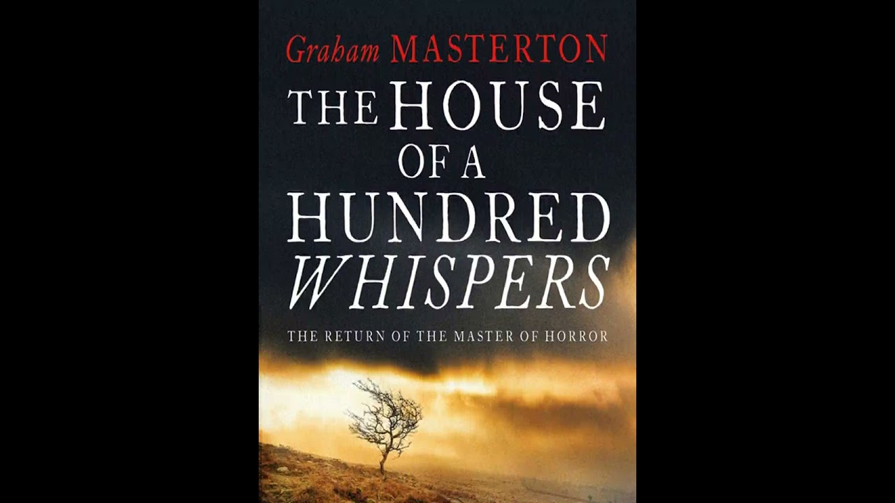 The House of a Hundred Whispers by Graham Masterton (full audiobook) - P1