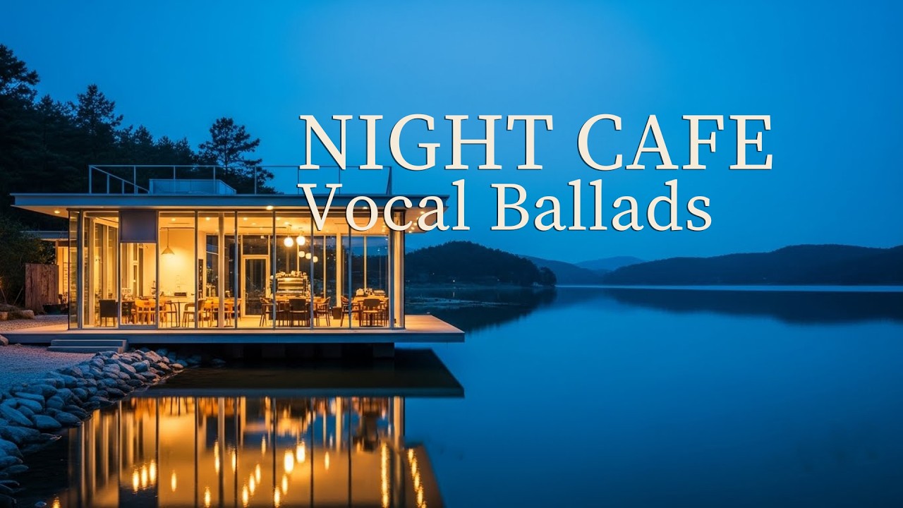 🌙 Quiet Night, Gentle Voice |  조용한 밤, 따뜻한 목소리Healing Cafe Playlist Ver.2