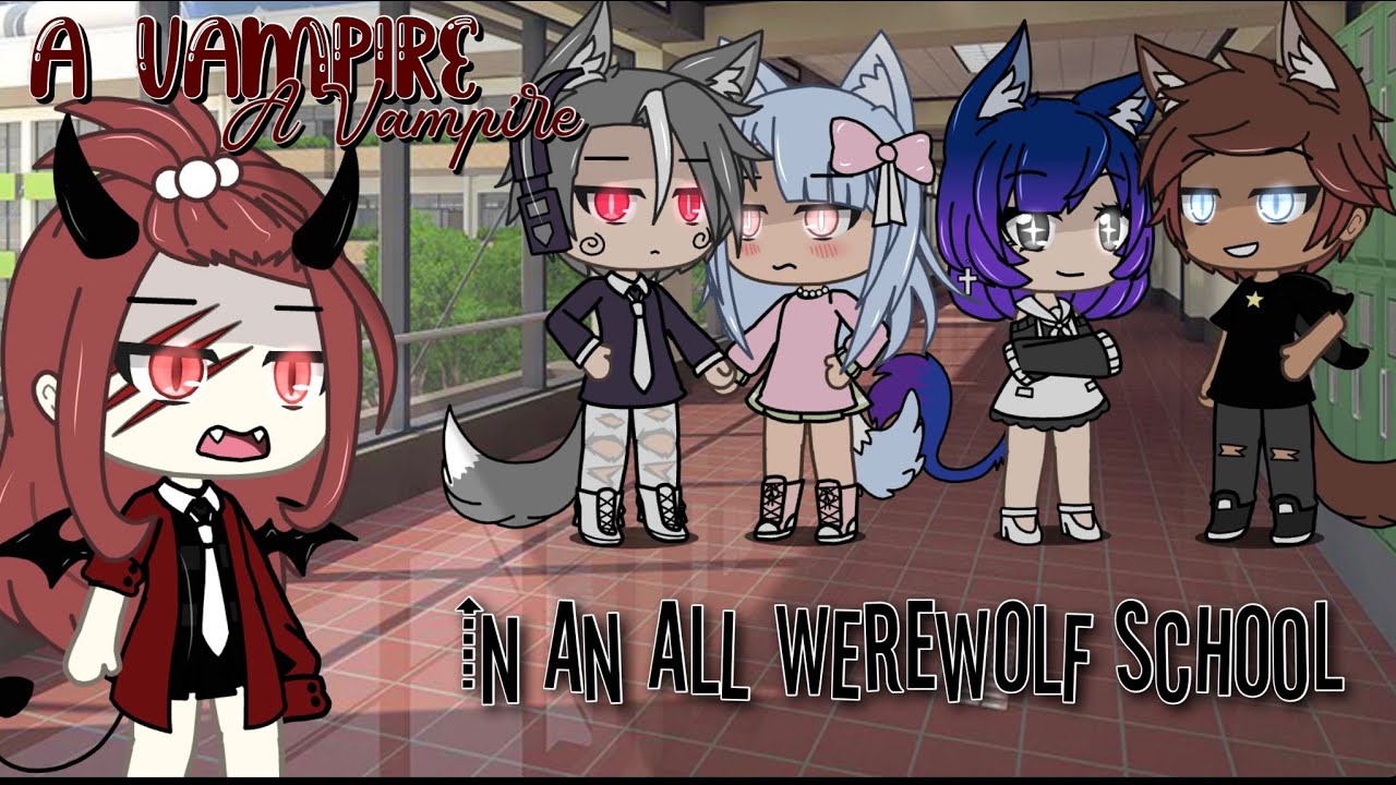 ❦ A Vampire in an all Werewolf School❦ Gacha Life Mini Movie