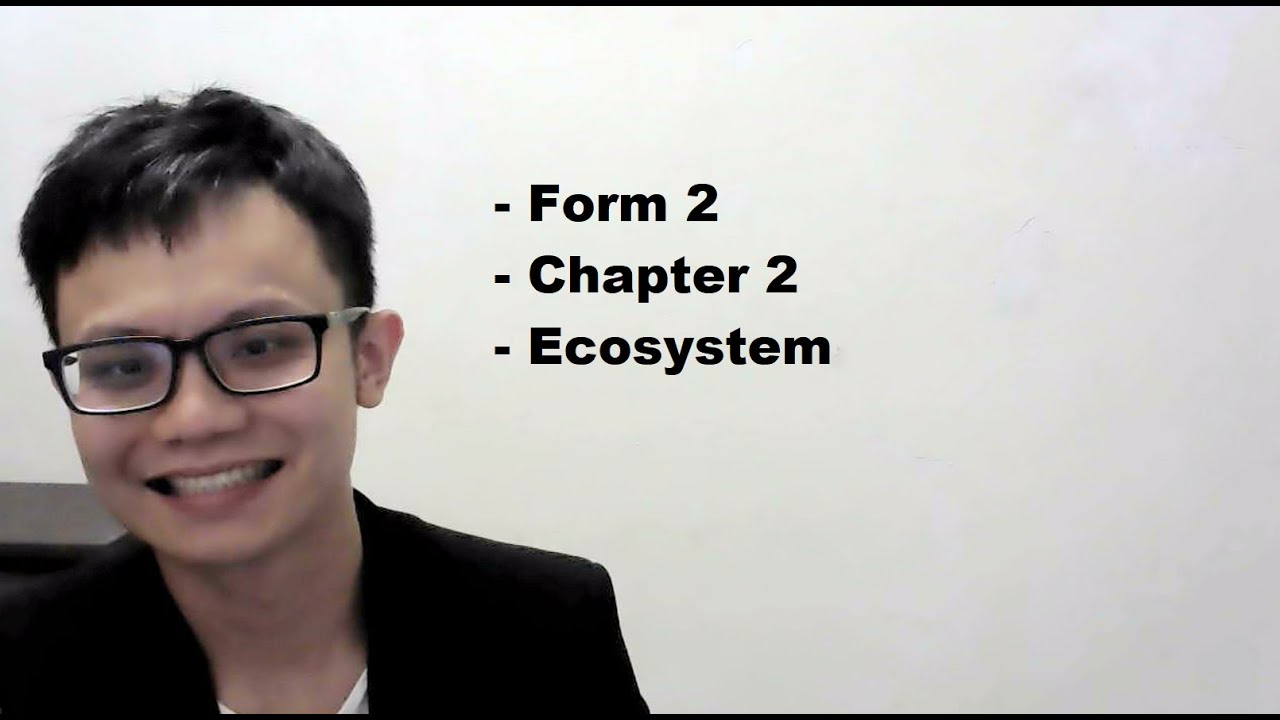 - Form 2- Chapter 2- Ecosystem