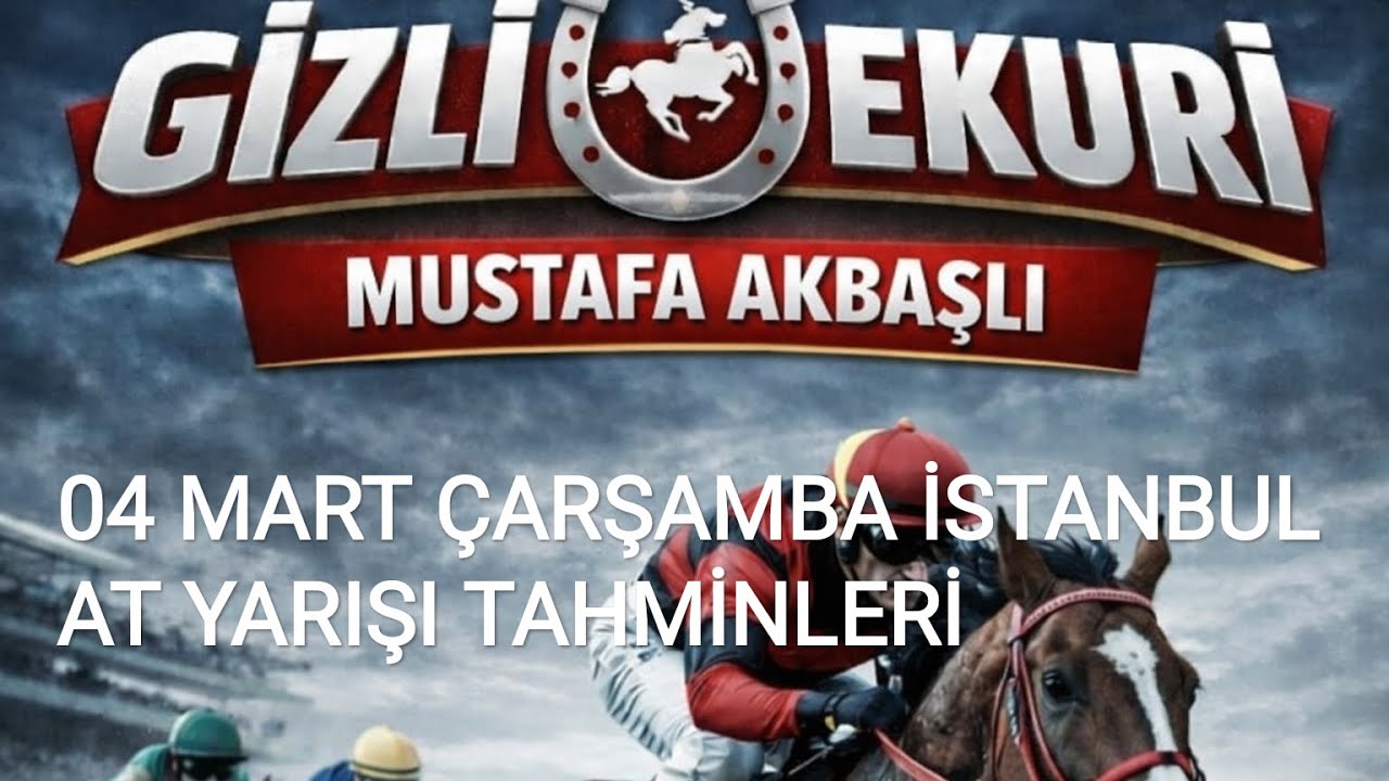 04 MART 2026 ÇARŞAMBA İSTANBUL AT YARIŞI TAHMİNLERİ