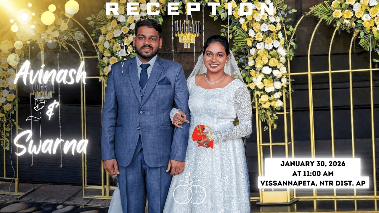 RECEPTION | AVINASH (EBENEZER) & SWARNA (PINKY) | VISSANNAPETA | NTR DIST | AP