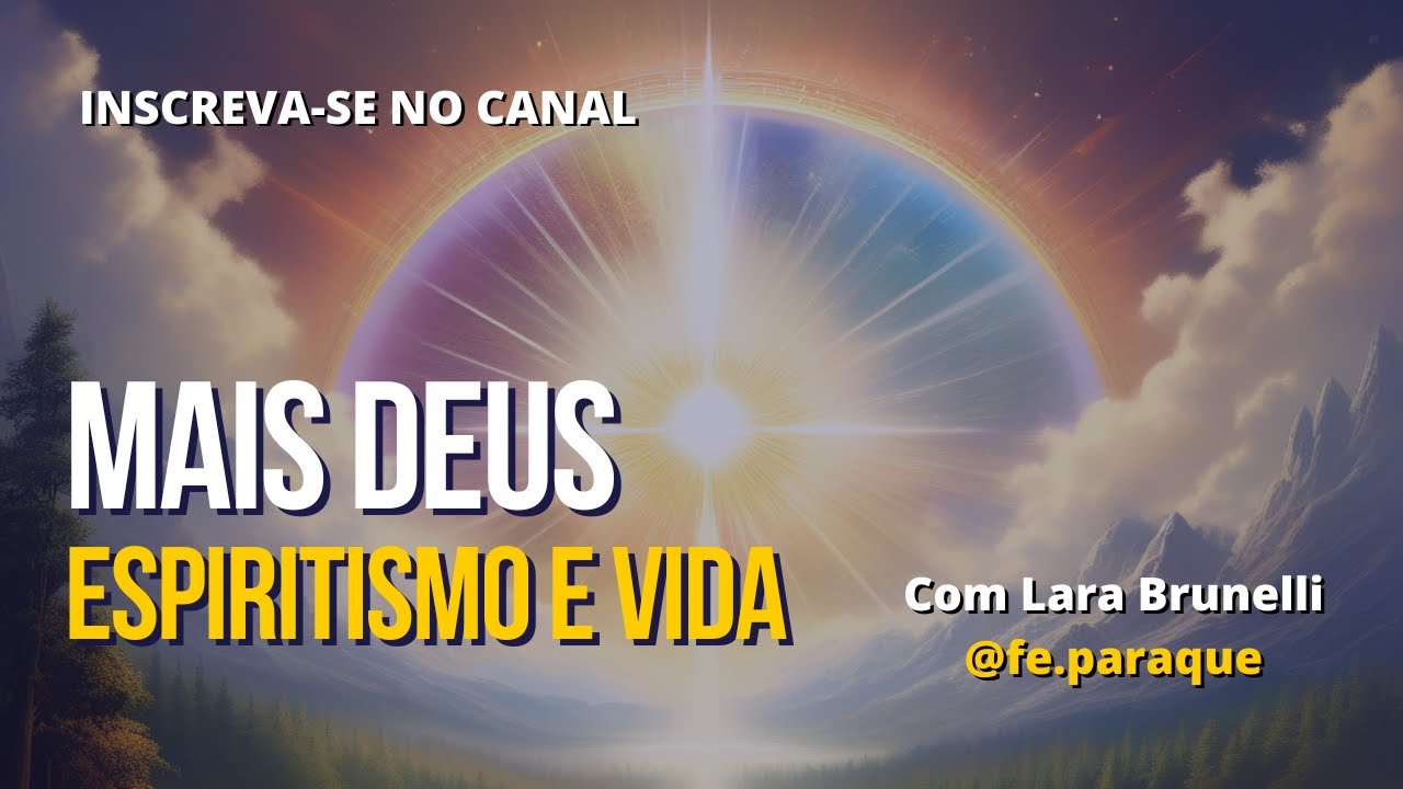 Espiritismo e Vida - MAIS DEUS