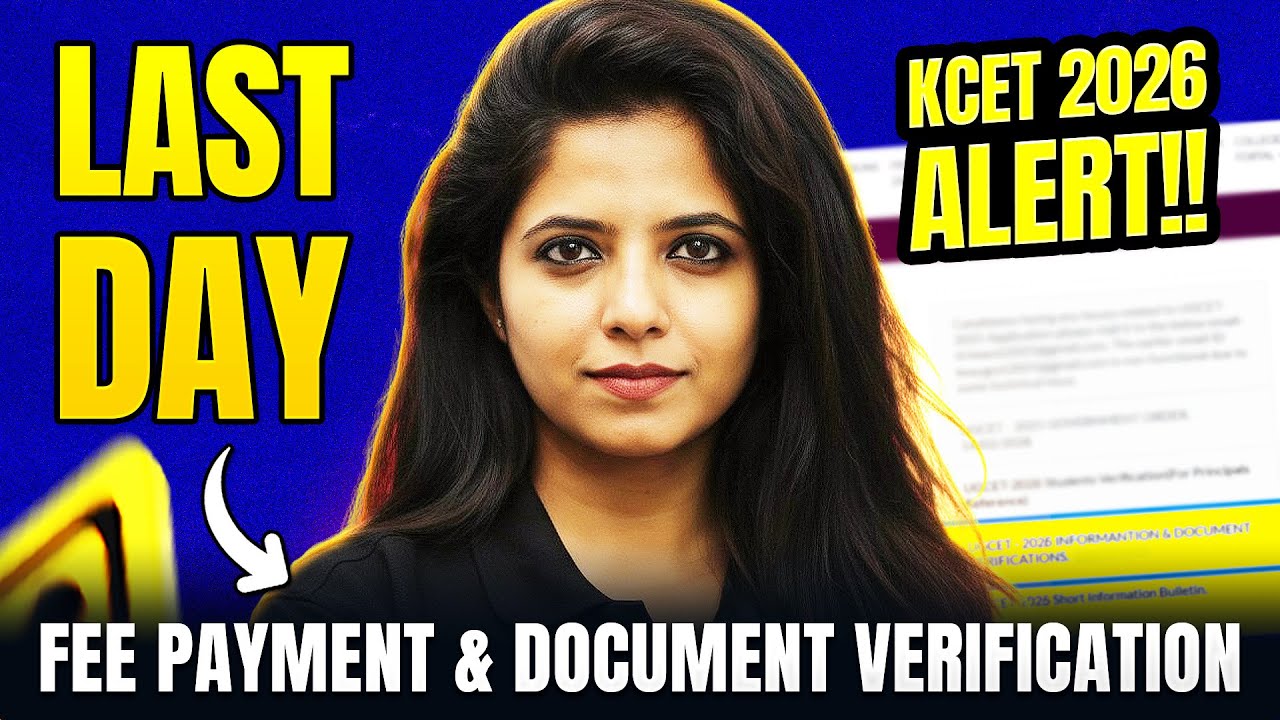 ⏰ Last Date for Fee Payment & Document Verification - KCET 2026 Alert